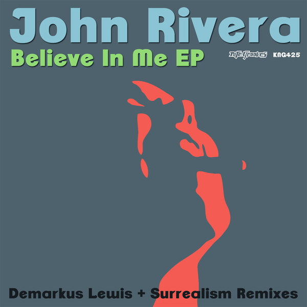John Rivera - Believe In Me EP