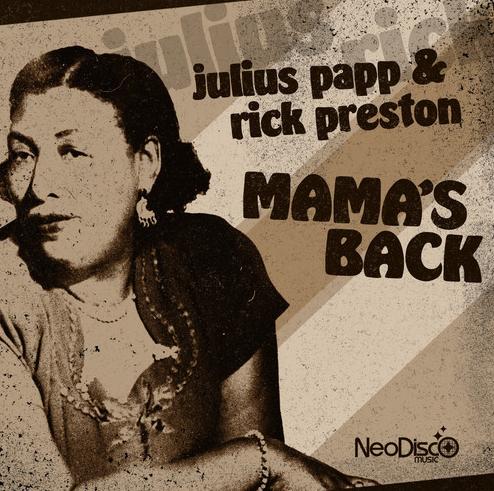 Julius Papp & Rick Preston - Mama's Back