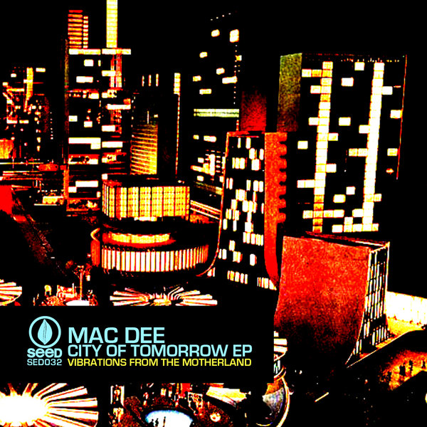 MAC DEE - City of Tomorrow EP