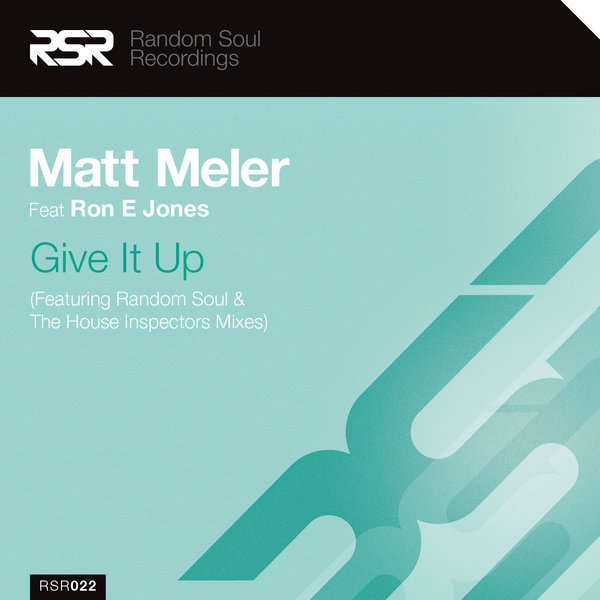 Matt Meler feat Ron E Jones - Give It Up