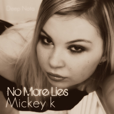 Mickey K - No More Lies