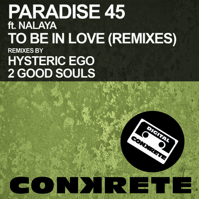 Paradise 45 feat. Nalaya - To Be In Love (Remixes)