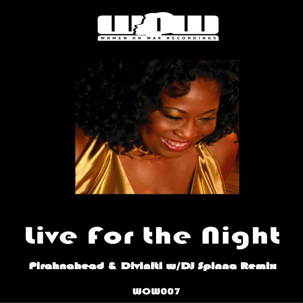 Pirahnahead & Diviniti - Live For The Night (Incl. DJ Spinna Mix)