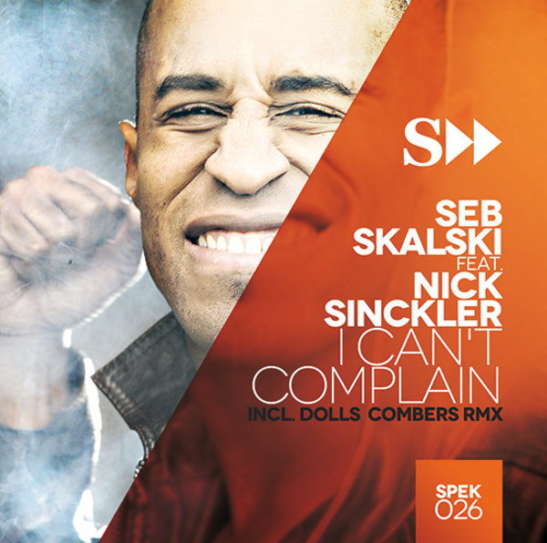 Seb Skalski feat Nick Sinckler - I Can't Complain