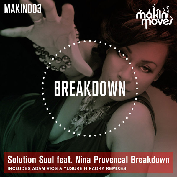 Solution Soul feat Nina Provencal - Breakdown