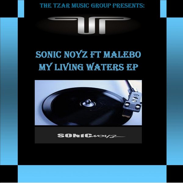 Sonic Noyz feat Malebo - My Living Waters EP