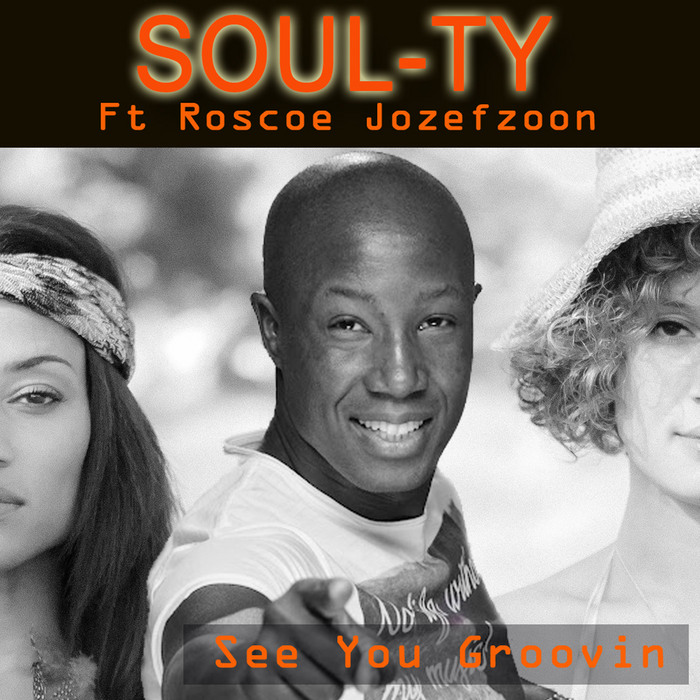 Soul-Ty & Roscoe Jozefzoon - See You Groovin