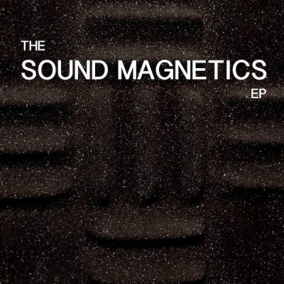 Sound Magnetics - The Sound Magnetics EP