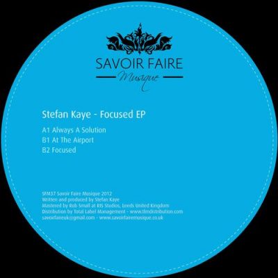 Stefan Kaye-Focused EP