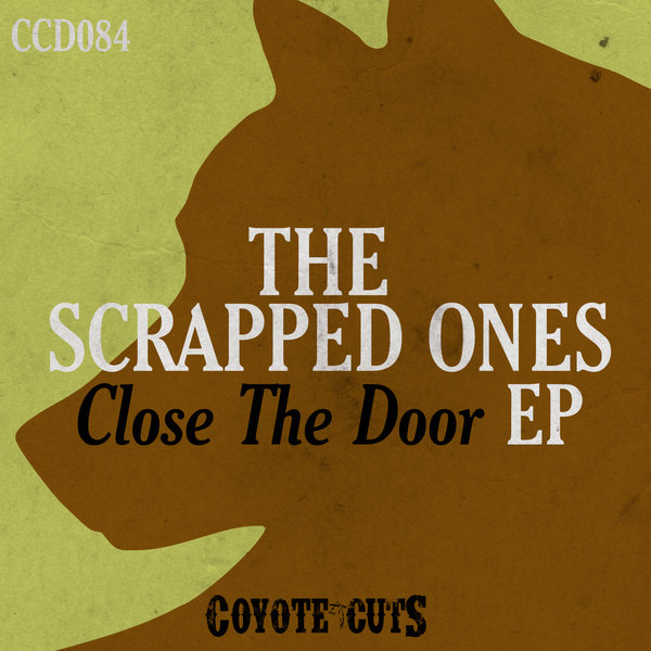 The Scrapped Ones - Close The Door EP