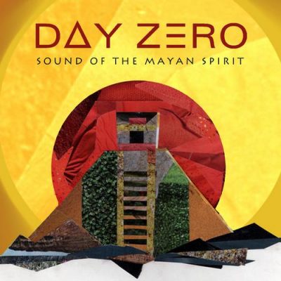 Various Artists - Day Zero : The Sound of The Mayan Spirit (compiled by Damian Lazarus) 