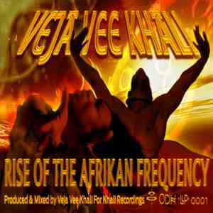 Veja Vee Khali - Rise Of The Afrikan Frequency