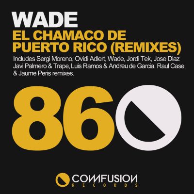Wade - El Chamaco De Puerto Rico (Remixes)
