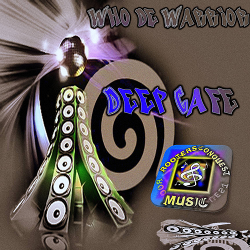 Who De Warrior - Deep Cafe EP