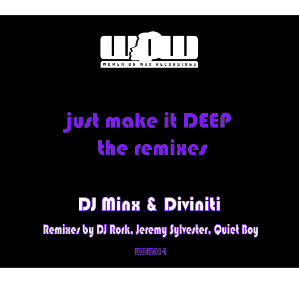 DJ Minx & Diviniti - Just Make It Deep - The Remixes