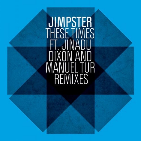 Jimpster feat Simon Jinadu - These Times (Dixon & Manuel Tur Remixes) FRD178