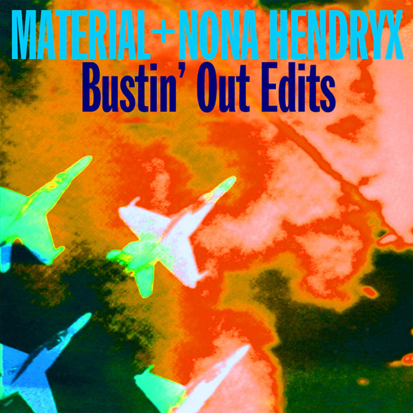 Material & Nona Hendryx - Bustin' Out Edits 27674