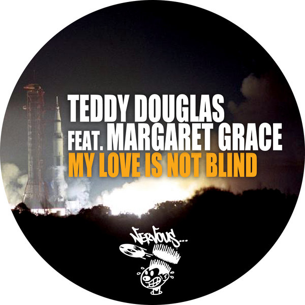 Teddy Douglas feat. Margaret Grace - My Love Is Not Blind NER22666