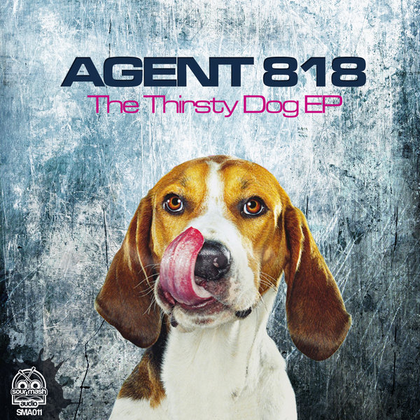 Agent 818 - The Thirsty Dog EP