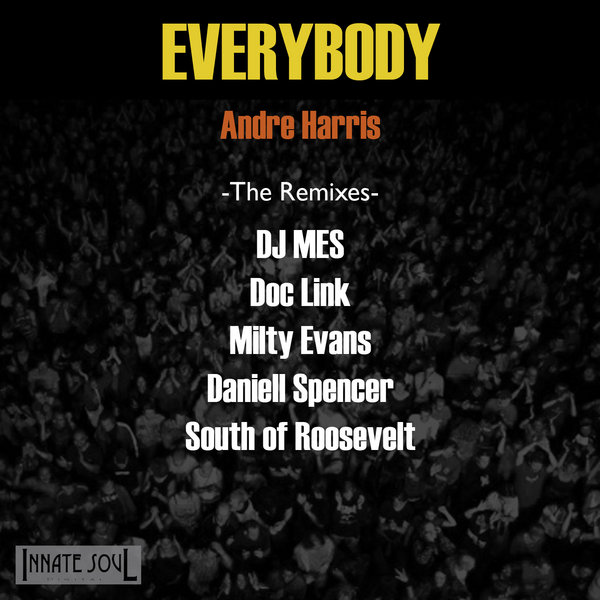 Andre Harris - Everybody (The Remixes)