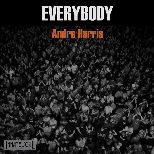 Andre Harris - Everybody