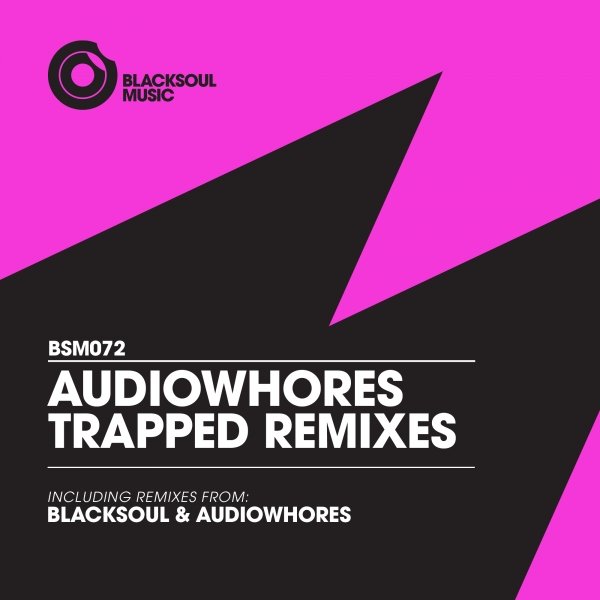 Audiowhores - Trapped Remixes (Inc. Blacksoul & Audiowhores Rmxs)