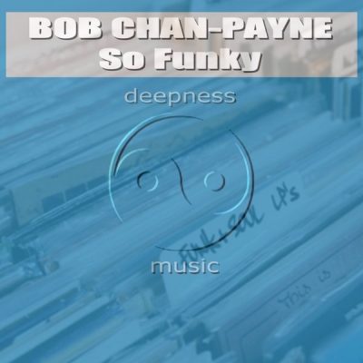 Bob Chan-Payne - So Funky
