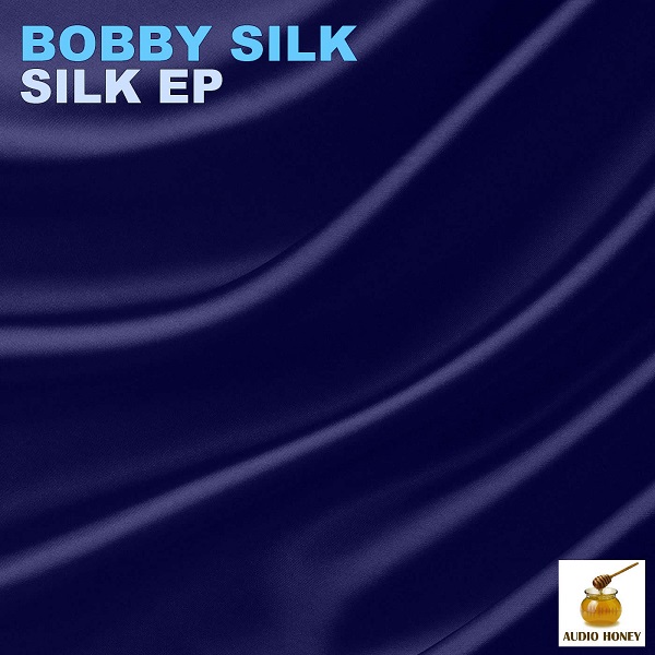 Bobby Silk - Silk EP