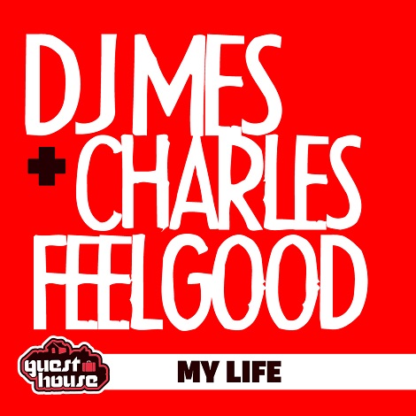 DJ Mes Charles Feelgood - My Life