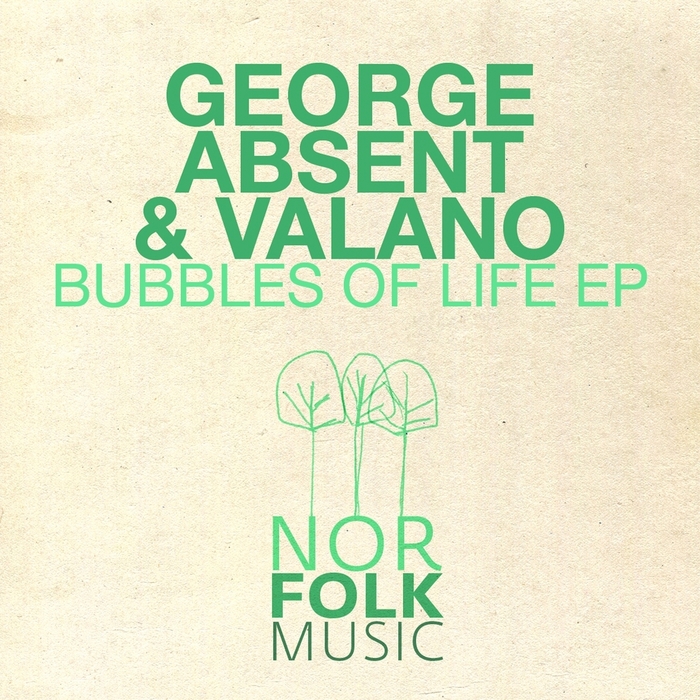George Absent & Valano - Bubbles Of Life