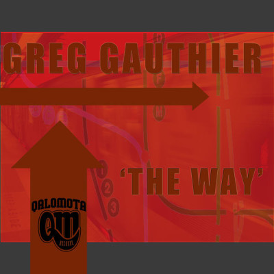 Greg Gauthier - The Way