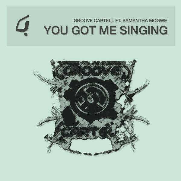 Groove Cartell feat Samantha Mogwe - You Got Me Singing