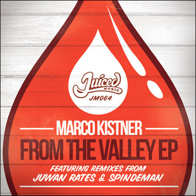 Marco Kistner - From The Valley EP (Incl. Juwan Rates & Spindeman Remixes)