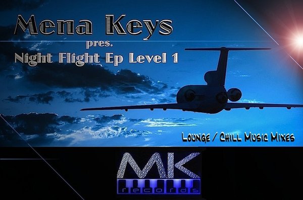 Menakeys - Night Flight Ep Level 1 feat Menakeys
