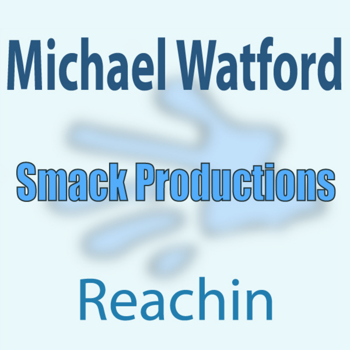 Michael Watford - Reachin