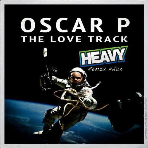 Oscar P - The Love Track - Unreleased HEAVY Mixes