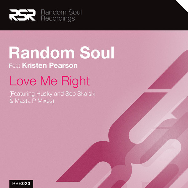 Random Soul feat Kristen Pearson - Love Me Right