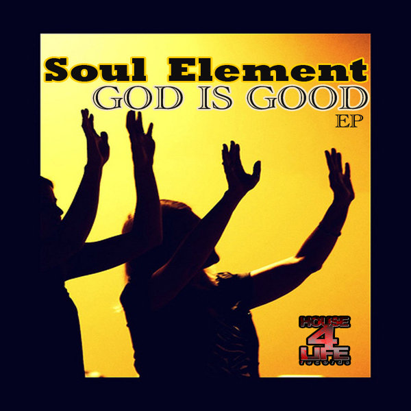 Soul Element & Joi Williams - God Is Good