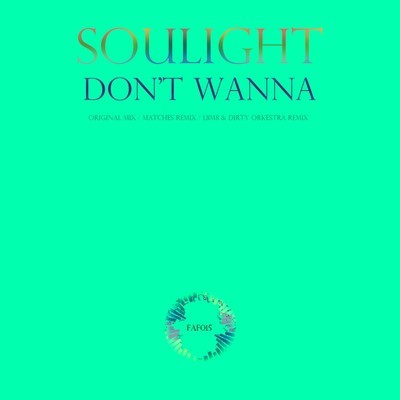 Soulight - Don't Wanna