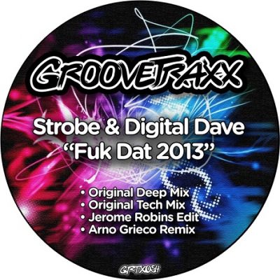 Strobe & Digital Dave - Fuk Dat 2013