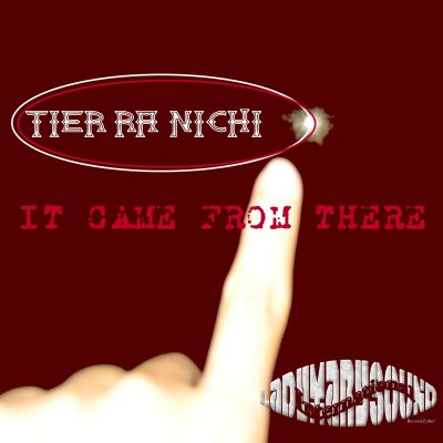 Tier Ra Nichi - It Came From There