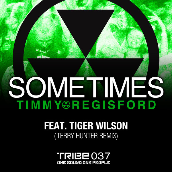 Timmy Regisford & Tiger Wilson - Sometimes (Terry Hunter Mixes)