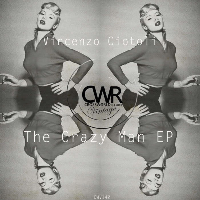 Vincenzo Ciotoli - The Crazy Man EP