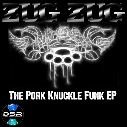 Zug Zug - Pork Knuckle Funk EP