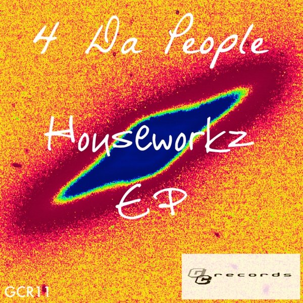 4 Da People - Houseworkz EP GCR11