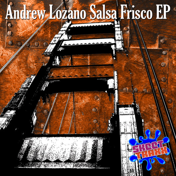 Andrew Lozano - Salsa Frisco EP