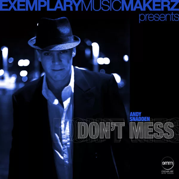 Andy Snadden - Don't Mess EMM025