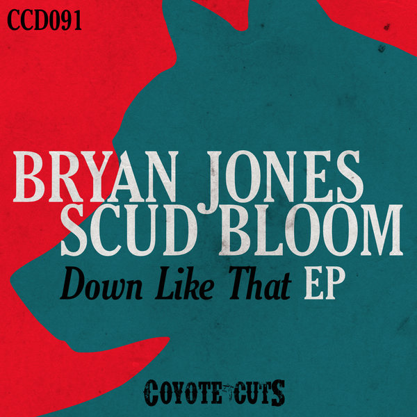 Bryan Jones & Scud Bloom - Down Like That EP CCD091