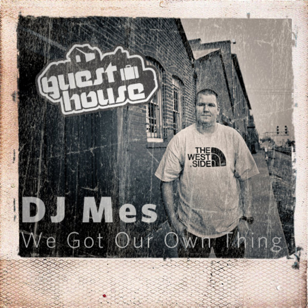 DJ Mes - We Got Our Own Thing