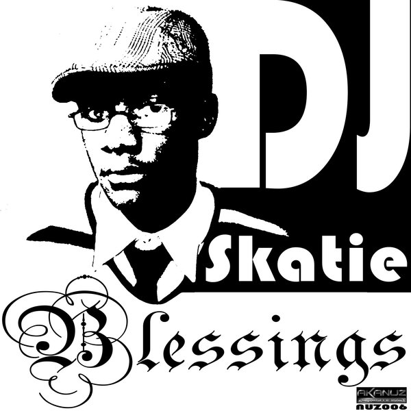 DJ SKATIE - Blessings NUZ006